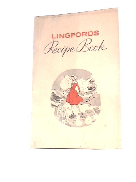 Lingfords Recipe Book By Unstated