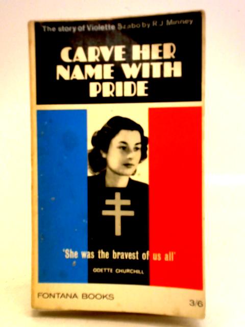Carve Her Name With Pride By R. J. Minney