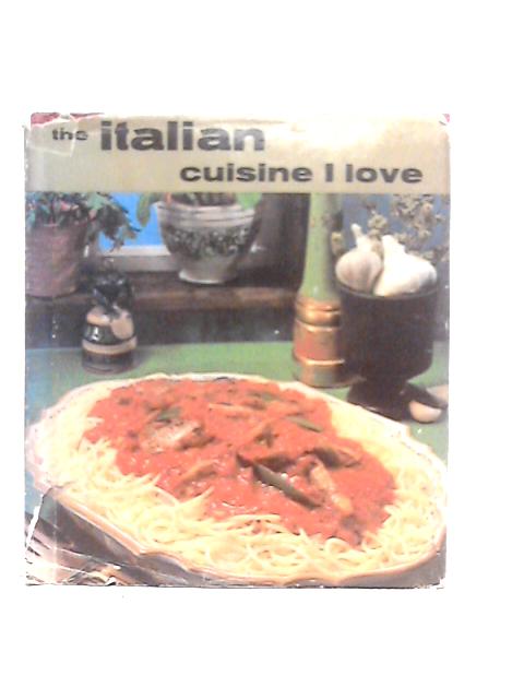 The Italian Cuisine I Love par Jules Bond