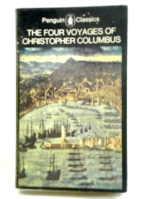 The Four Voyages of Christopher Columbus von J. M. Cohen