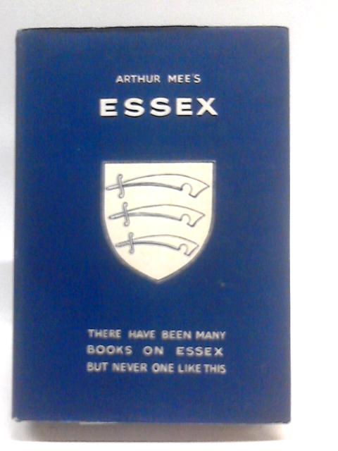 Essex (The King's England) By Arthur Mee