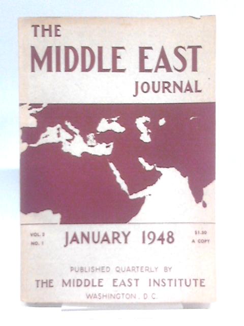 The Middle East Journal: January 1948, Vol. 2 No. 1 By Various