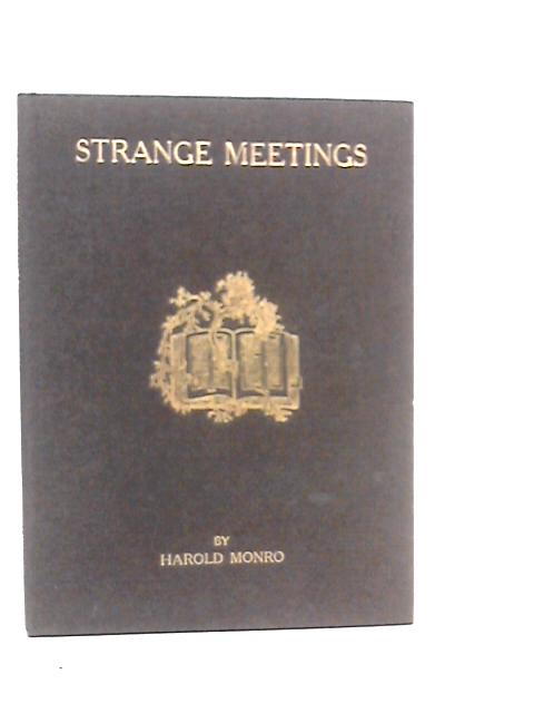 Strange Meetings- A Book of Poems von Harold Monro