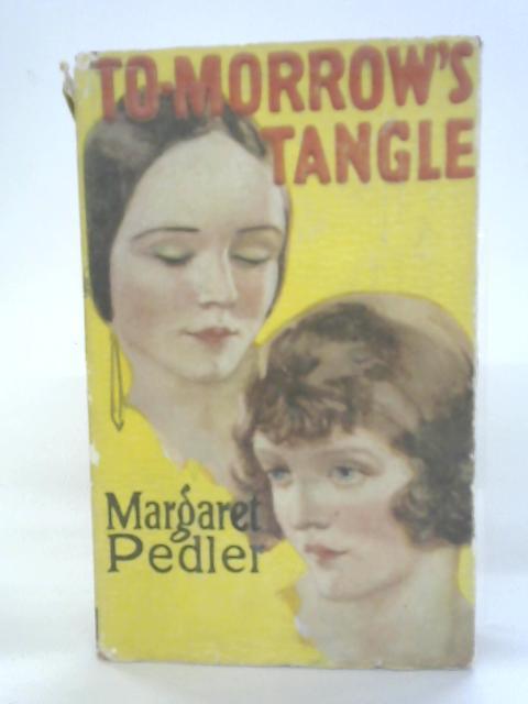 To-morrow's Tangle von Margaret Pedler