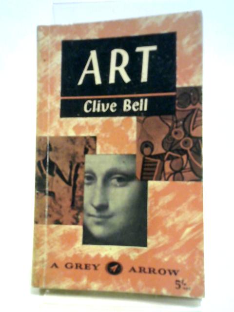 Art (Grey Arrow books) von Clive Bell