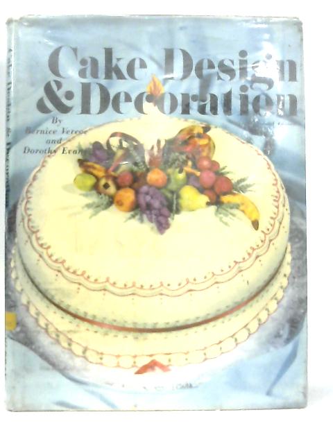 Cake Design and Decoration von Bernice J. Vercoe