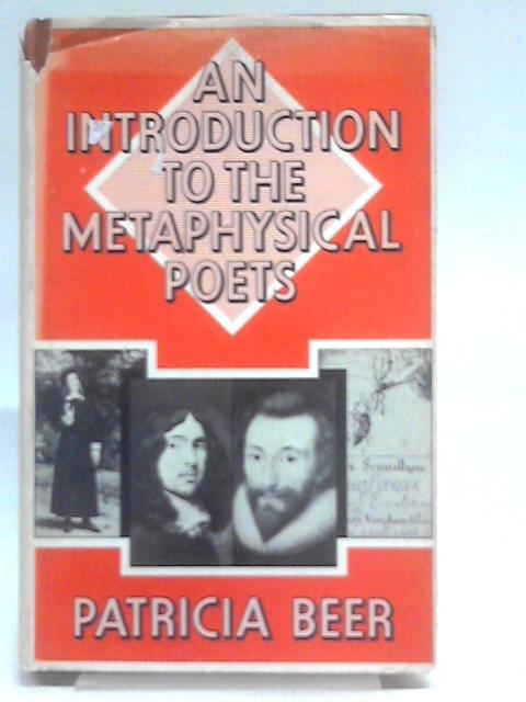 An Introduction to the Metaphysical Poets By Patricia Beer