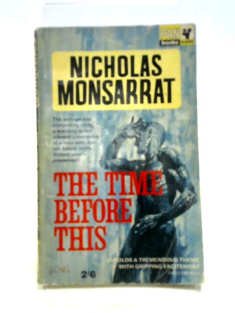 The Time Before This By Nicholas Monsarrat