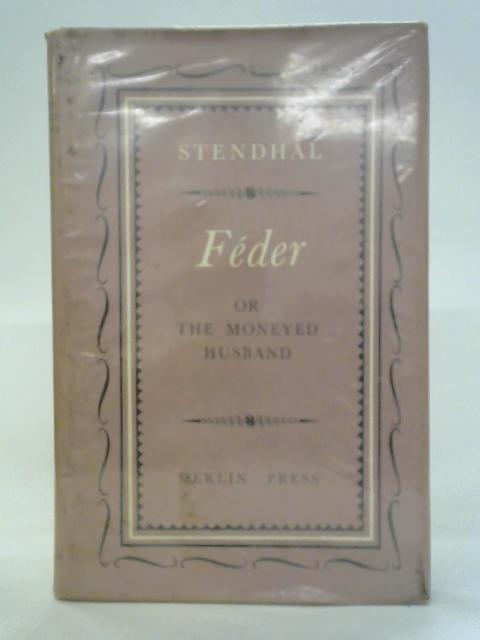 Feder, Or, The Moneyed Husband By Stendhal