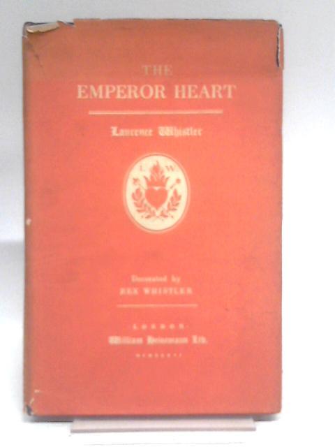 The Emperor Heart. Decorated By Rex Whistler. By Whistler, Laurence. Whistler, Rex