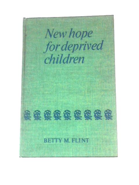 New Hope for Deprived Children By B.M.Flint