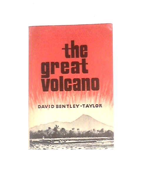 The Great Volcano By David Bentley-Taylor