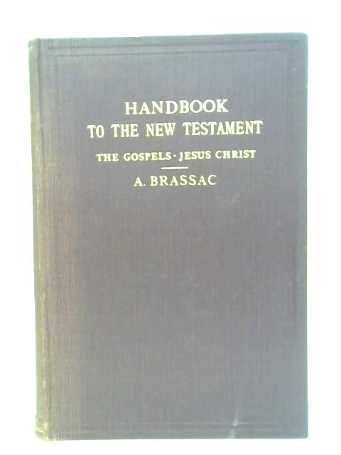 The Student's Handbook to the Study of The New Testament By Augustus Brassac