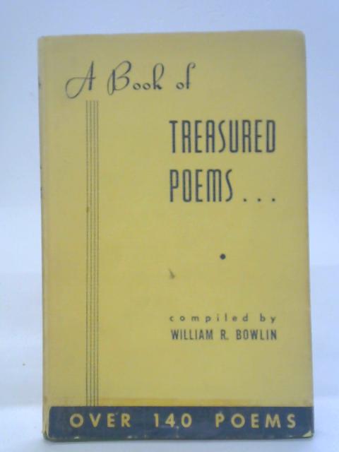 A Book of Treasured Poems By William R. Bowlin Ed.