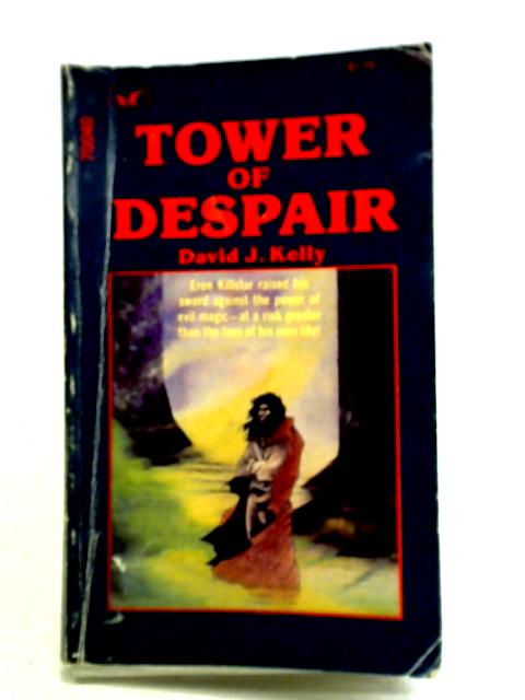 Tower of Despair By Daivd J. Kelly