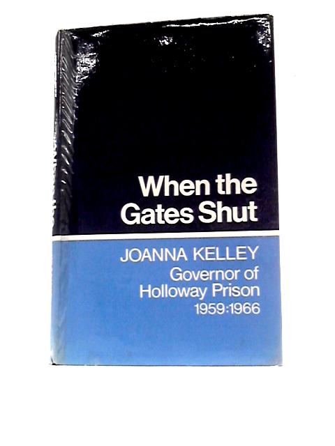 When The Gates Shut By Joanna Kelley