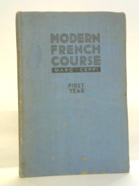 Modern French Course: First Year By Marc Ceppi