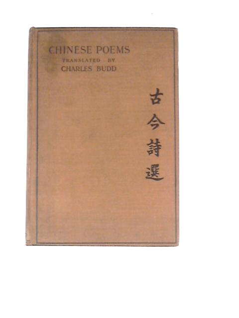 Chinese Poems By Charles Budd (Trans.)