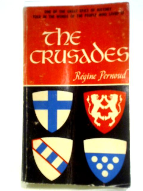 The Crusades von Regine Pernoud (Ed.)