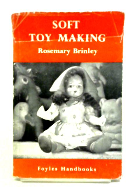 Soft Toy Making: Foyles Handbooks Series von Rosemary Brinley