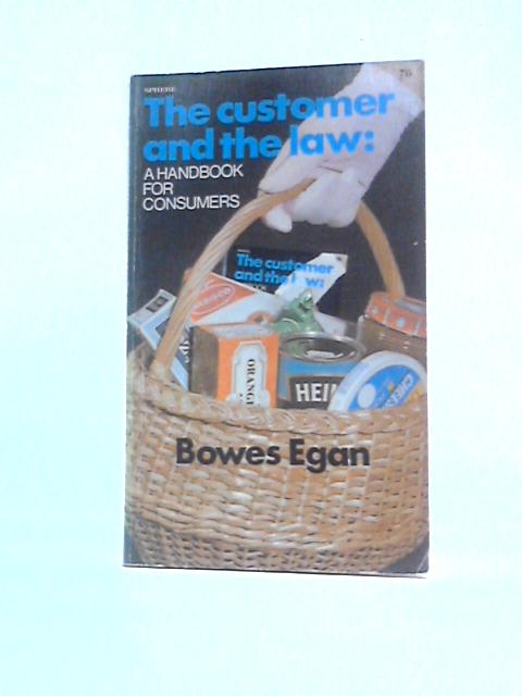 Customer and the Law By Bowes Egan