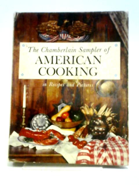 The Chamberlain Sampler of American Cooking By Narcissa and Narcisse Chamberlain