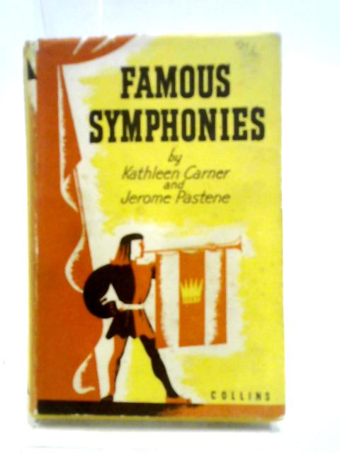 Famous Symphonies von Kathleen Carner, Jerome Pastene