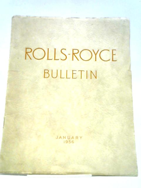 Rolls-Royce Bulletin, January 1956 von Rolls-Royce
