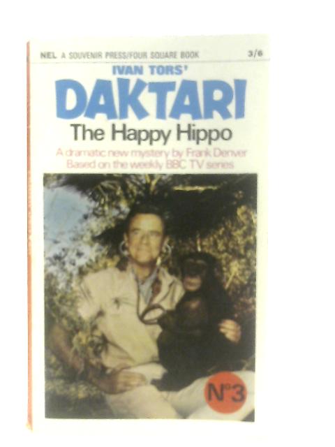 Ivan Tors' Daktari No. 3 The Happy Hippo By Denver Frank