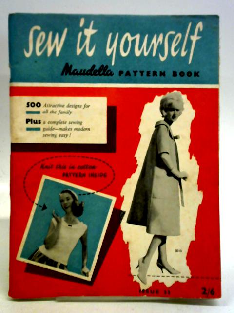 Sew it Yourself Maudella Pattern Book Issue 33 von Unstated