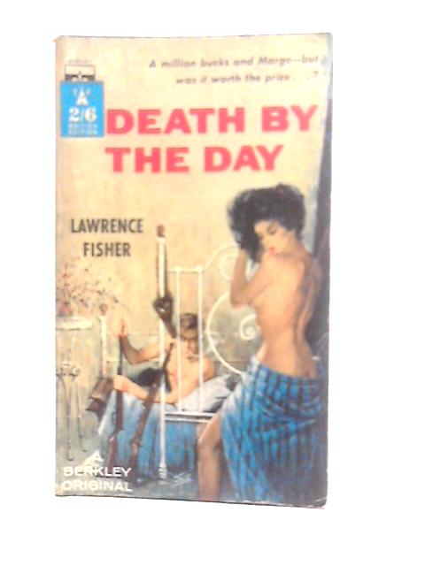 Death by the Day By Lawrence Fisher