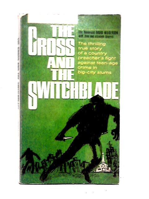 The Cross and the Switchblade par Rev. David Wilkerson