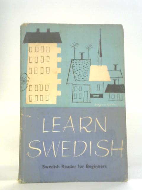 Learn Swedish: Swedish Reader for Beginners By Nils-Gustav Hildeman Ed.