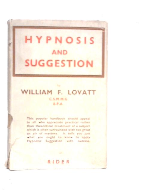 Hypnosis and Suggestion By William F.Lovatt