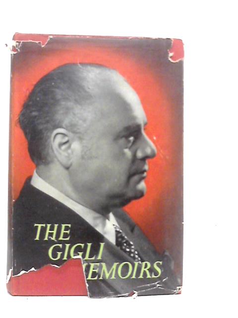 The Memoirs of Beniamino Gigli By Beniamino Gigli