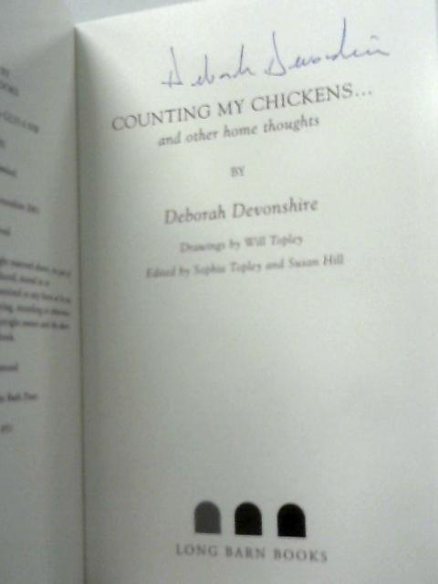 Counting My Chickens... And Other Home Thoughts von Deborah Devonshire