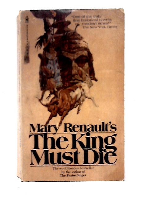 The King Must Die By Mary Renault