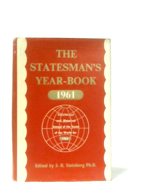 The Statesman's Year- Book 1961 By Ed. S. H. Steinberg