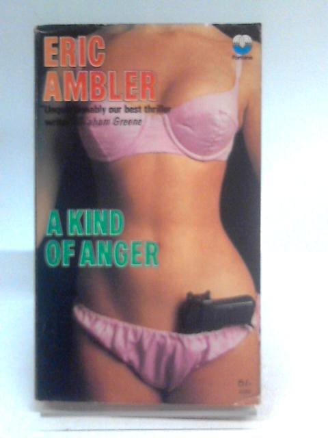 A Kind of Anger By Eric Ambler