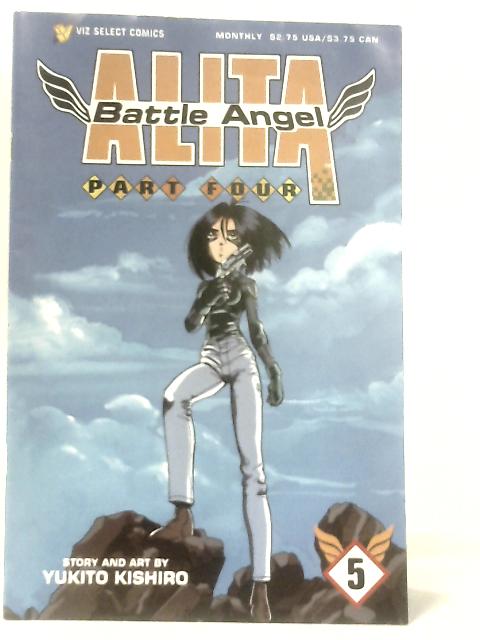 Battle Angel Alita, Part 4, No. 5 By Yukito Kishiro