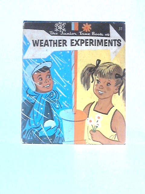 The Junior True Book Of Weather Experiments von Illa Podendorf