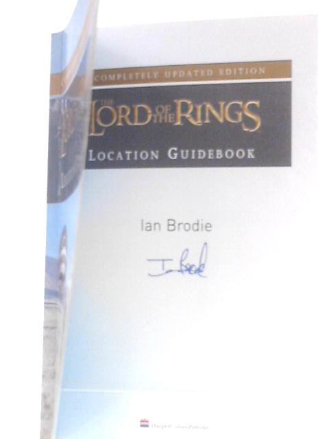 The Lord of the Rings: Location Guidebook By Ian Brodie