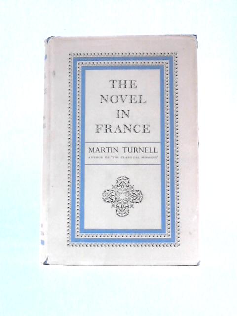 The Novel in France. By Martin Turnell