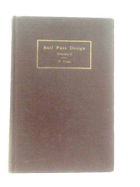 Roll Pass Design Volume II von W. Trinks
