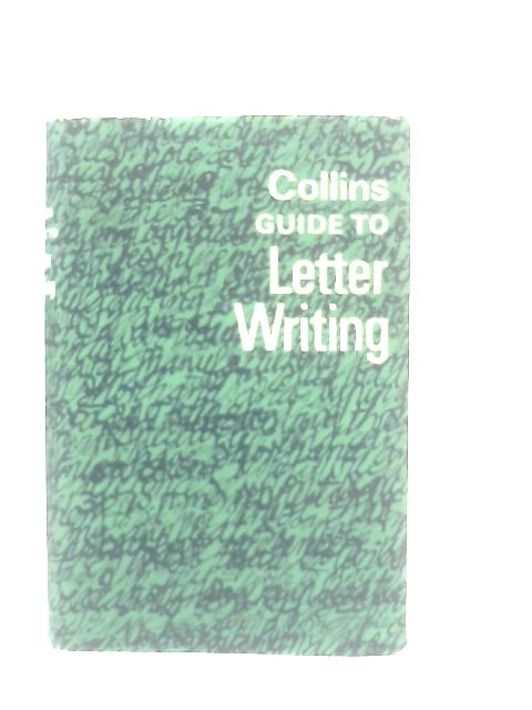 Collins Guide to Letter Writing By P. H. Rivers