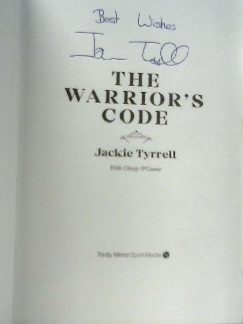 The Warrior's Code: My Autobiography By Jackie Tyrrell