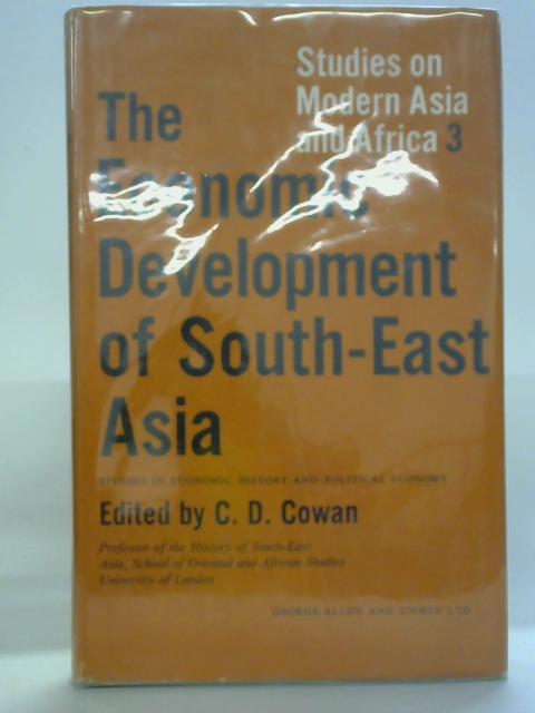 The Economic Development of South-East Asia By C. D. Cowan Ed.