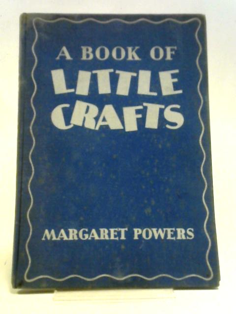 A Book of Little Crafts von Margaret Powers