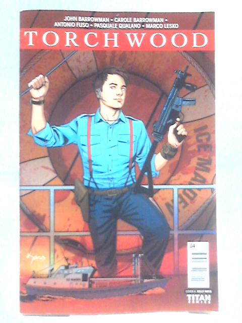 Torchwood World Without End - Part 4 By John & Carole Barrowman