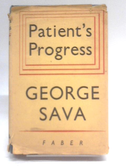 Patients' Progress By George Sava